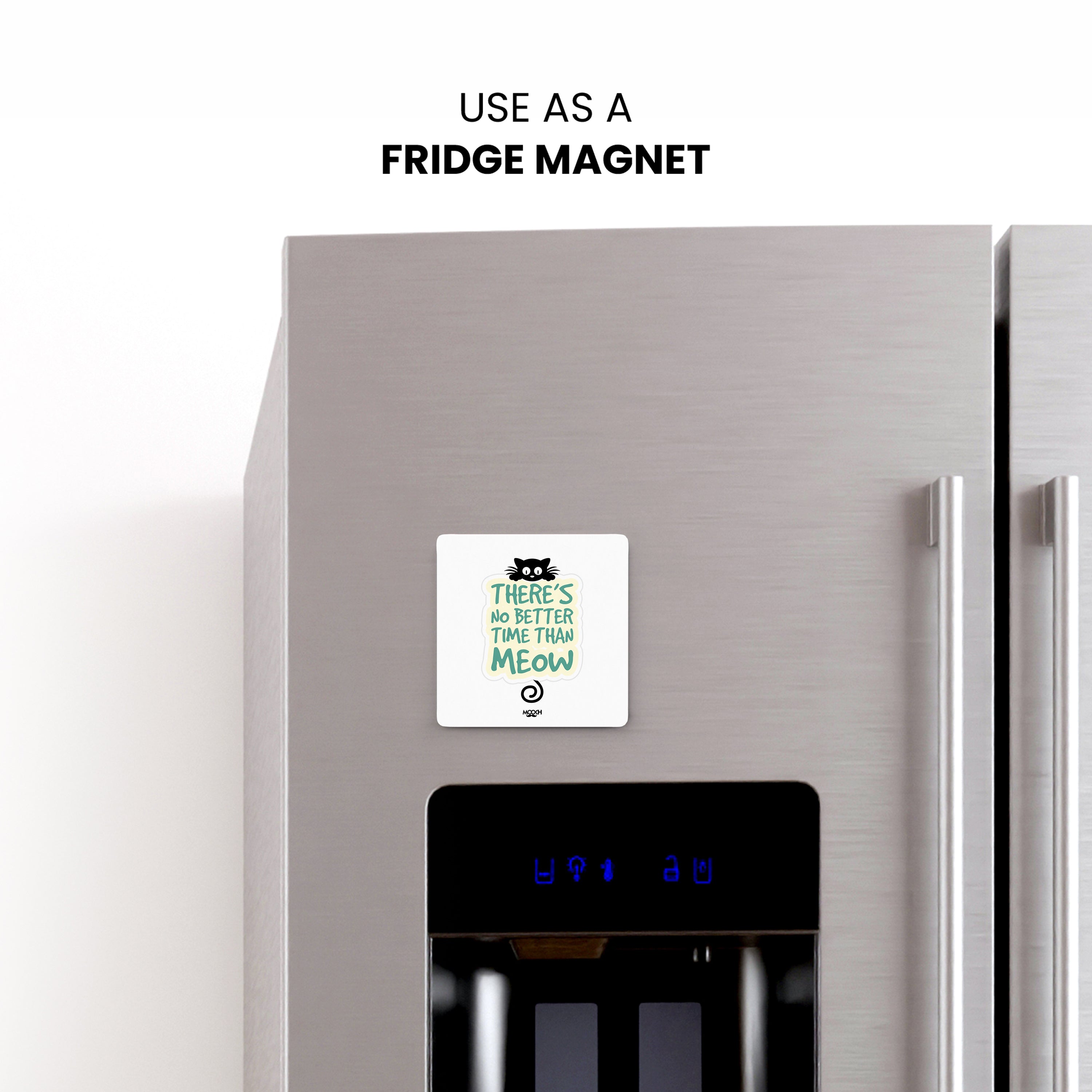 Mooch Magnetic Coaster - There'S No Better Time Than Meow