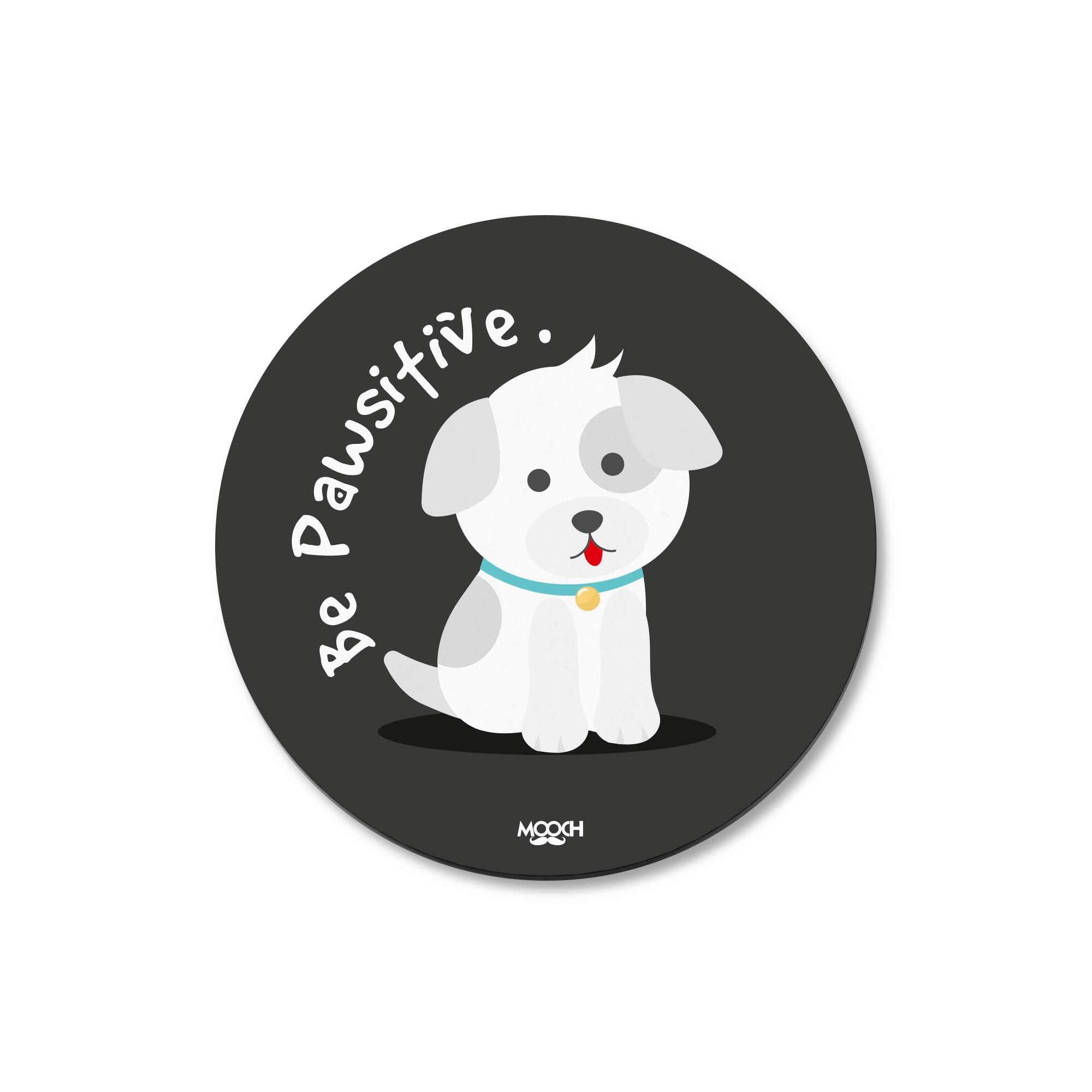 Mooch Magnetic Coaster - Be Pawsitive Mooch