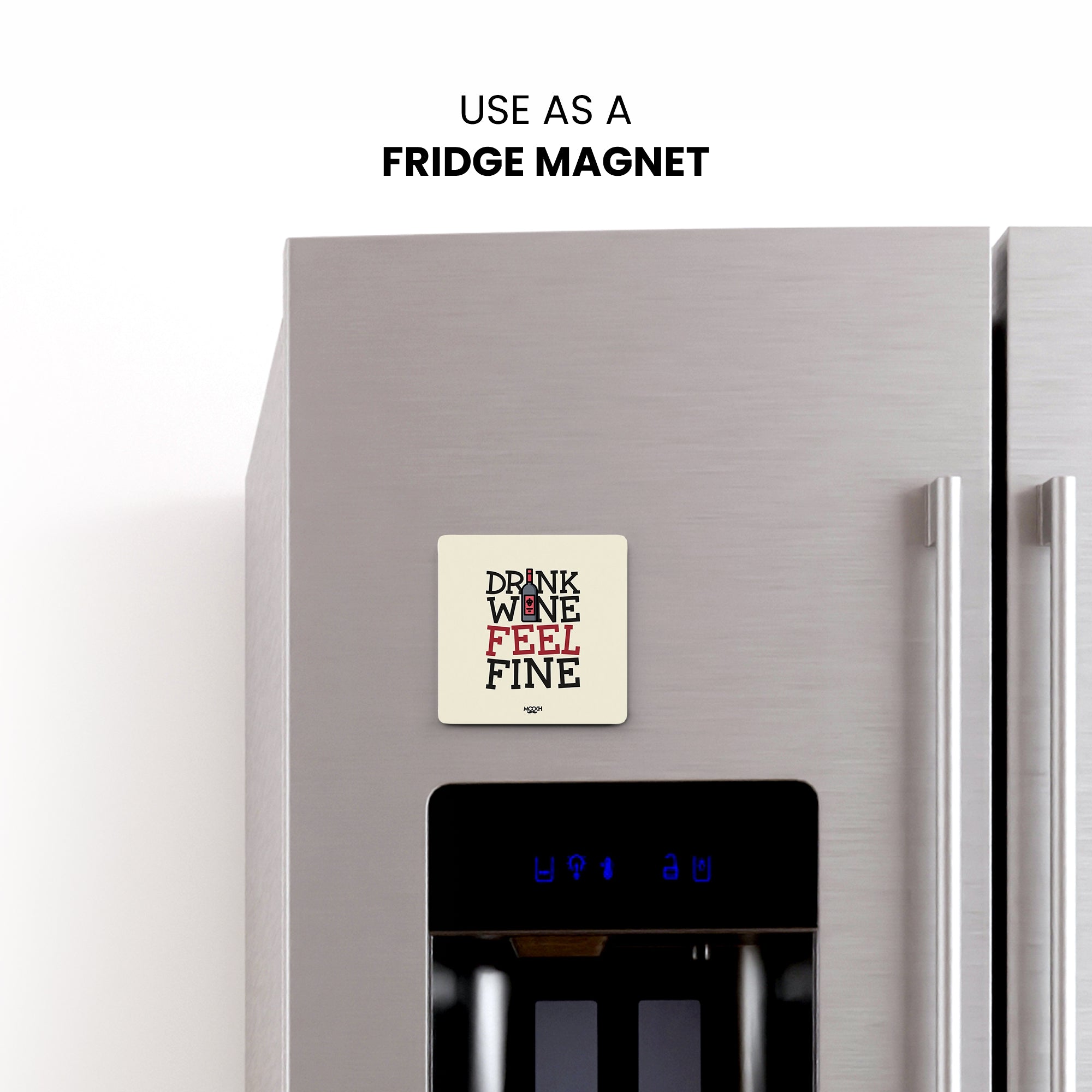Mooch Magnetic Coaster - Drink Wine Feel Fine Mooch