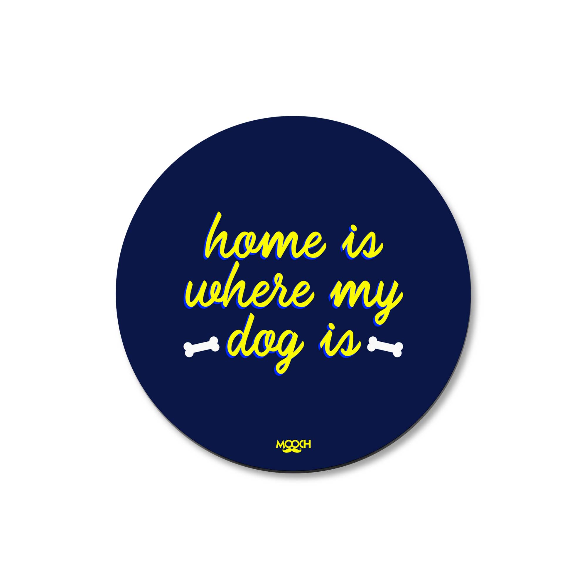 Mooch Magnetic Coaster - Home Is Where