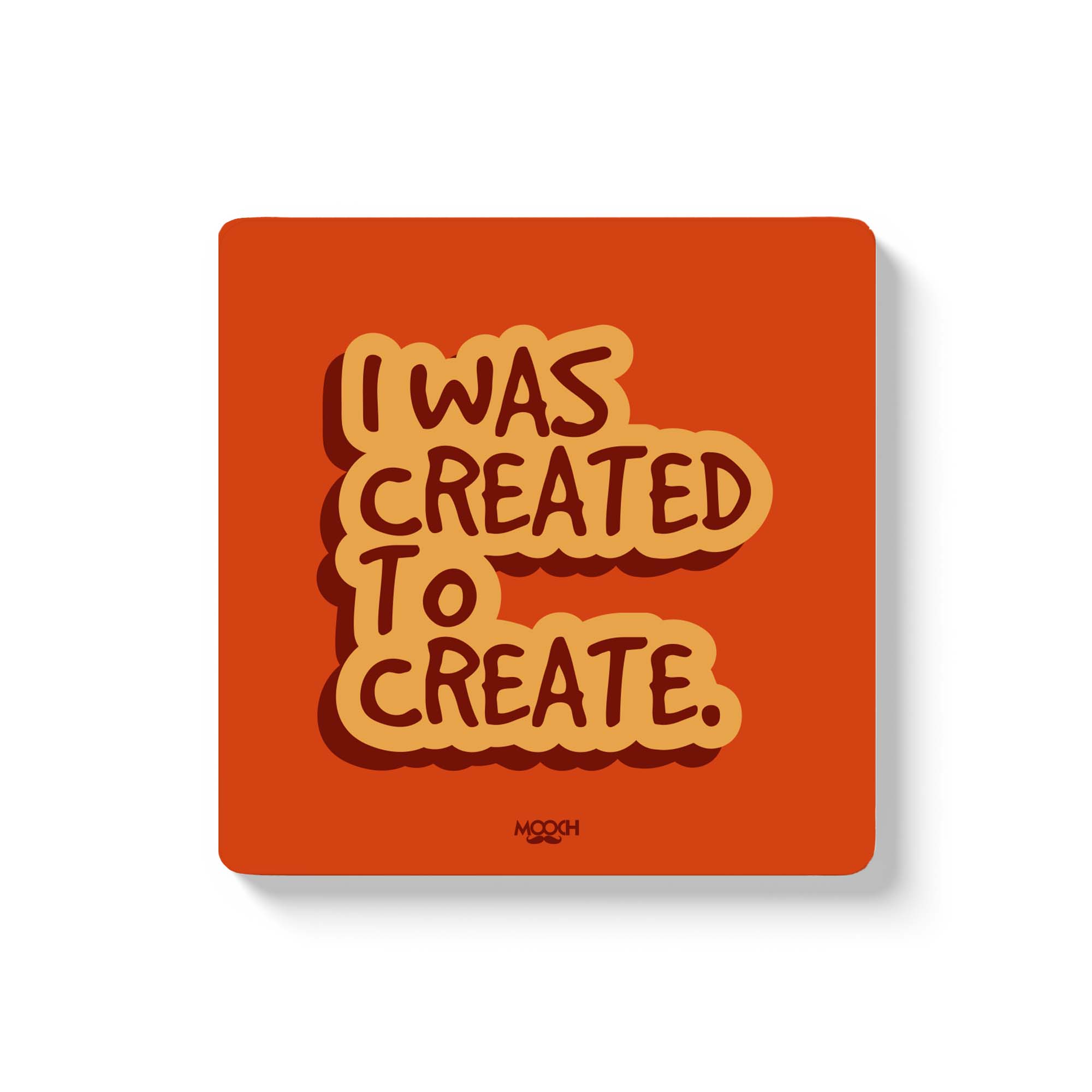 Mooch Magnetic Coaster - I Was Created Mooch