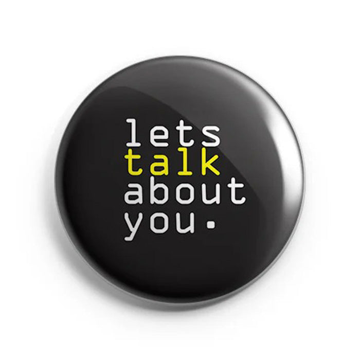 Mooch Magnetic Badge - Let'S Talk About You Mooch