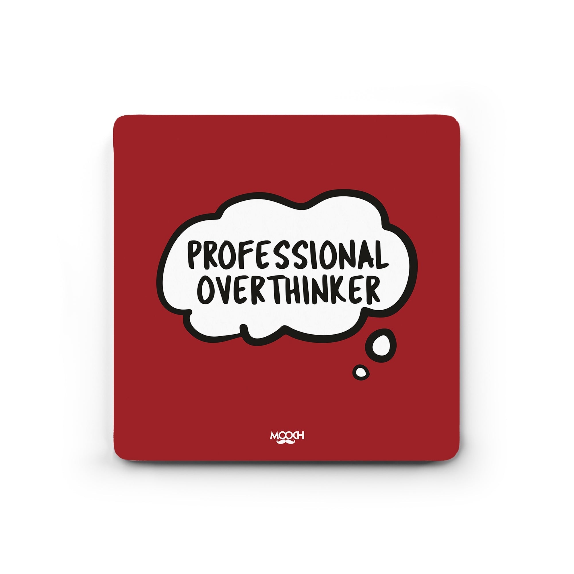 Mooch Magnetic Coaster - Professional Overthinker Mooch