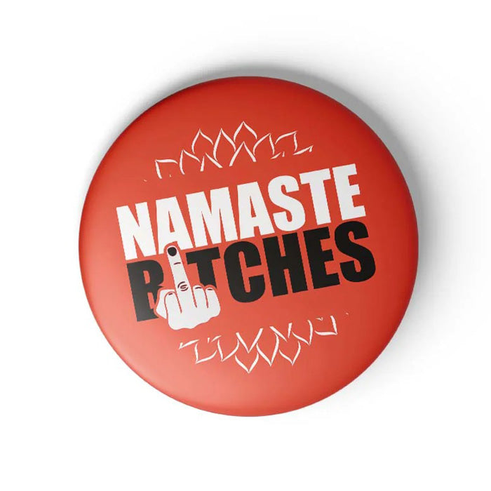 Mooch Magnetic Badge - Namaste Bitches Mooch
